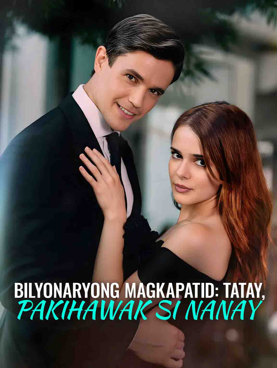 BILYONARYONG MAGKAPATID: TATAY, PAKIHAWAK SI NANAY