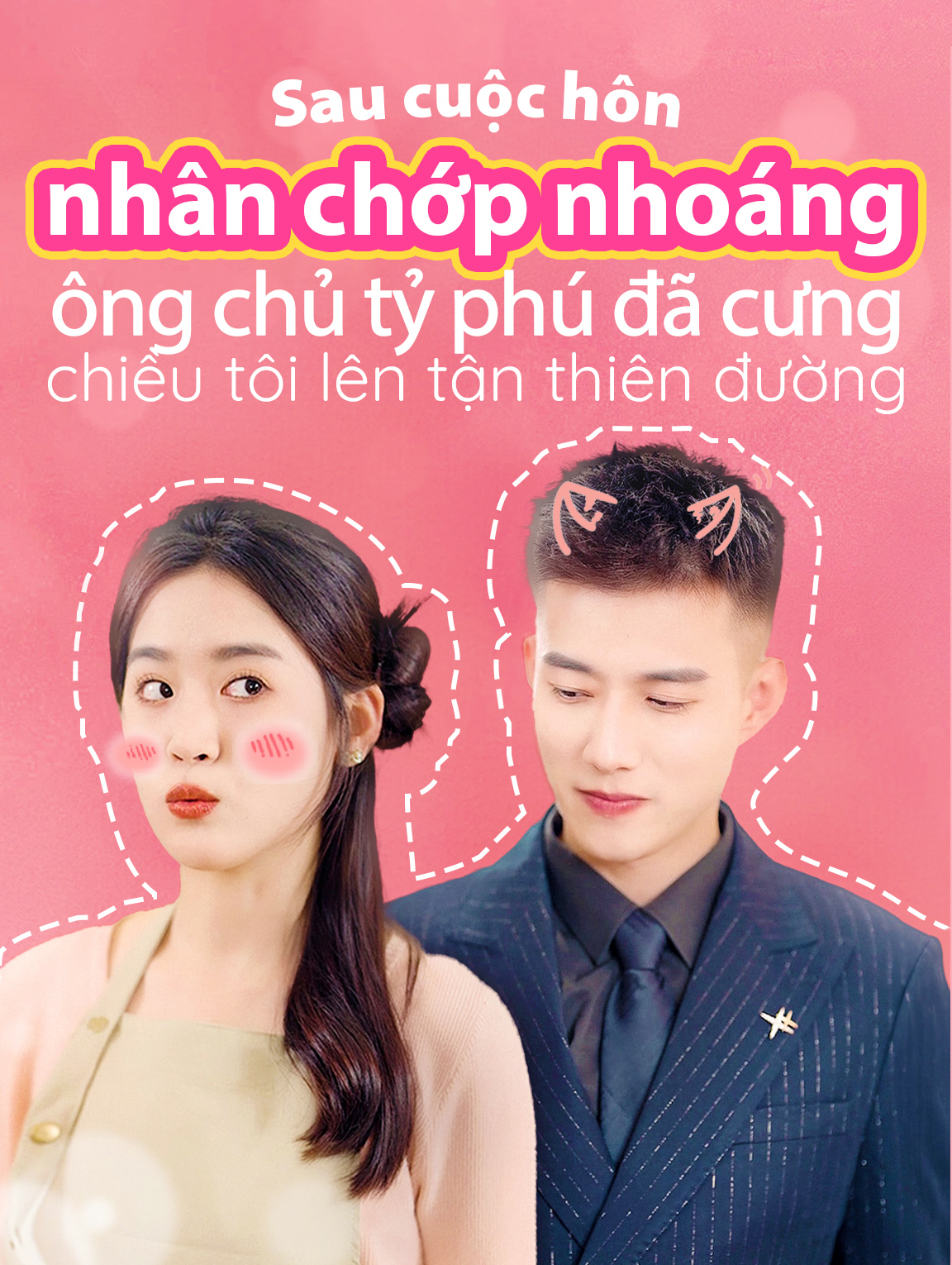 Sau cuộc hôn nhân chớp nhoáng,  ông chủ tỷ phú đã cưng chiều tôi  lên tận thiên đường.