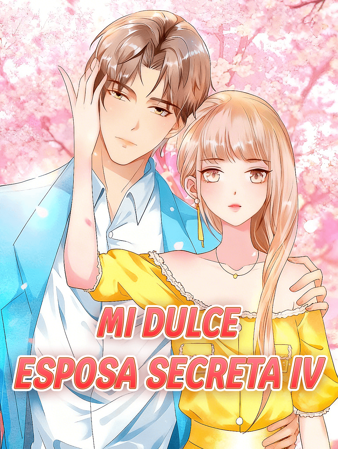 Mi Dulce Esposa Secreta IV