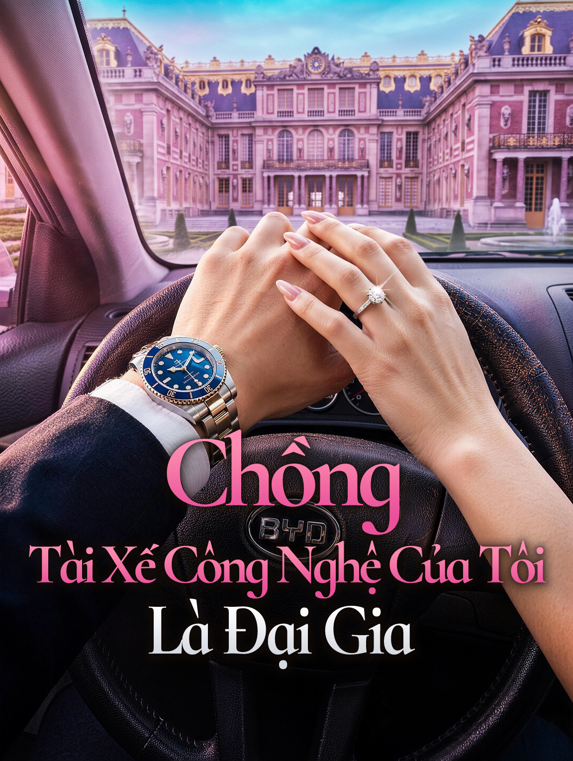 Chồng Tài Xế Công Nghệ Của Tôi Là Đại Gia