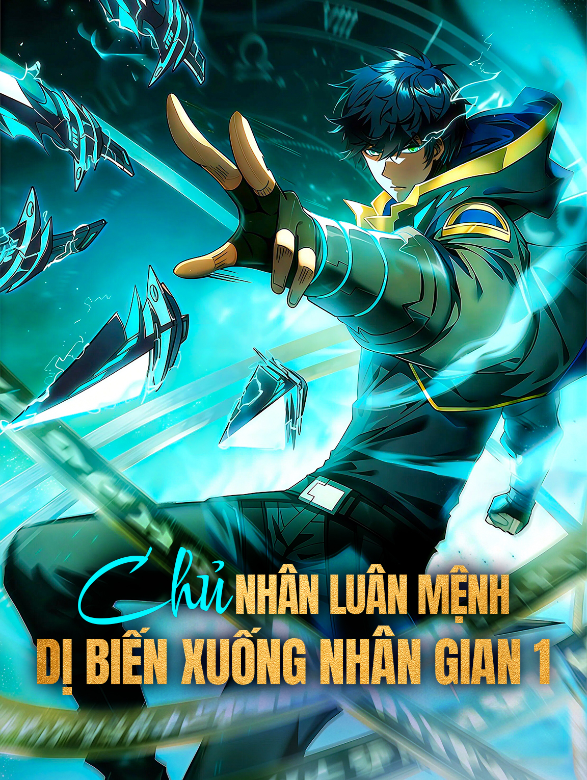 Chủ Nhân Luân Mệnh: Dị Biến Xuống Nhân Gian 1