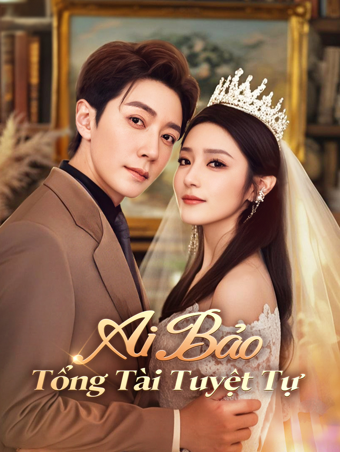 Ai Bảo Tổng Tài Tuyệt Tự