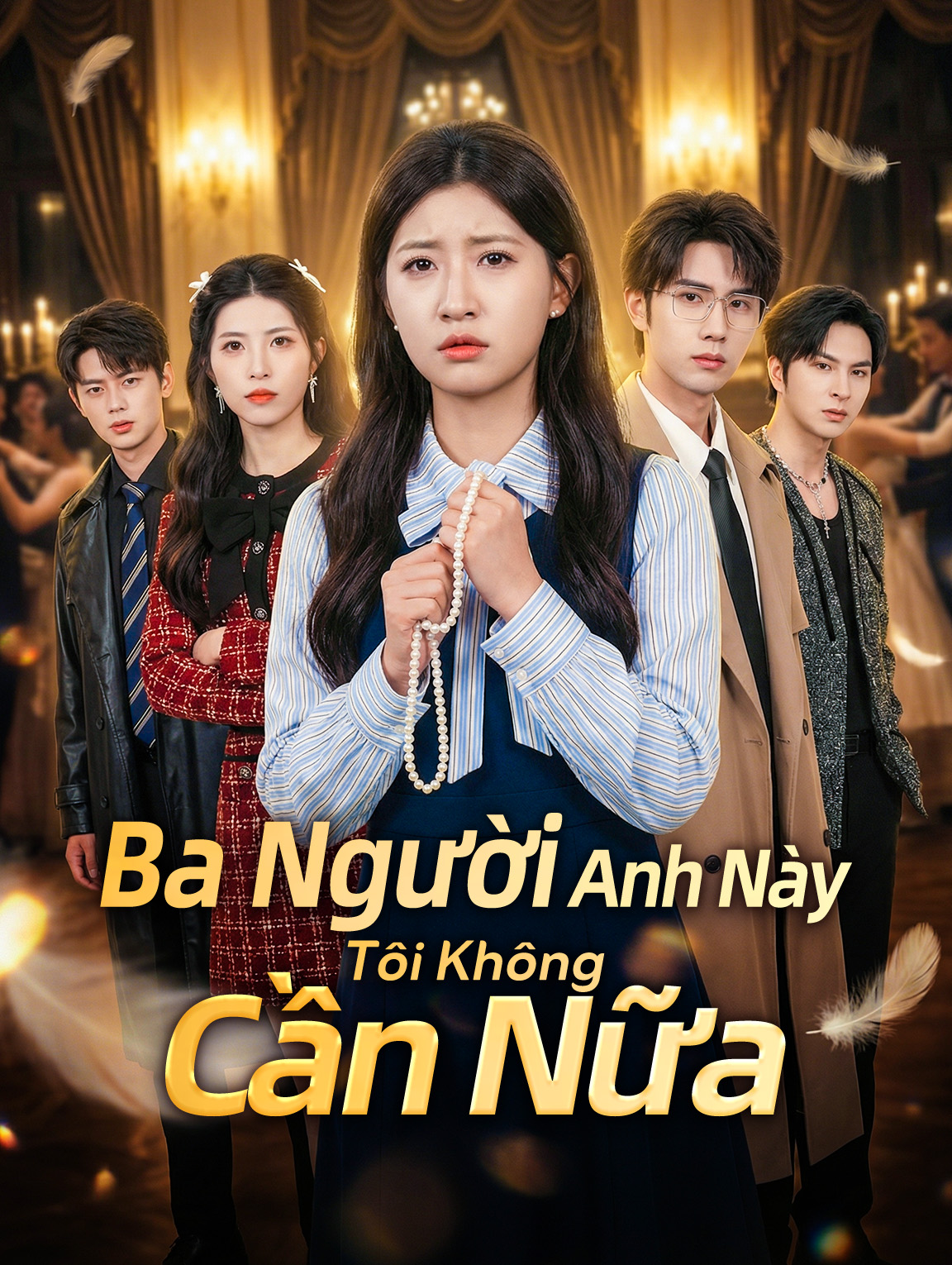 Ba Người Anh Này Tôi Không Cần Nữa