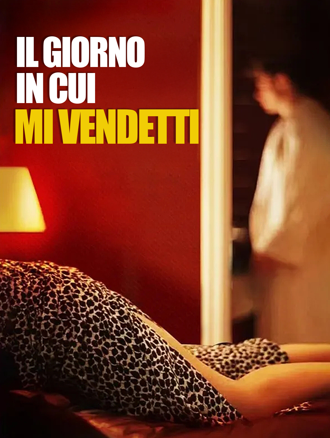 Il Giorno in Cui Mi Vendetti