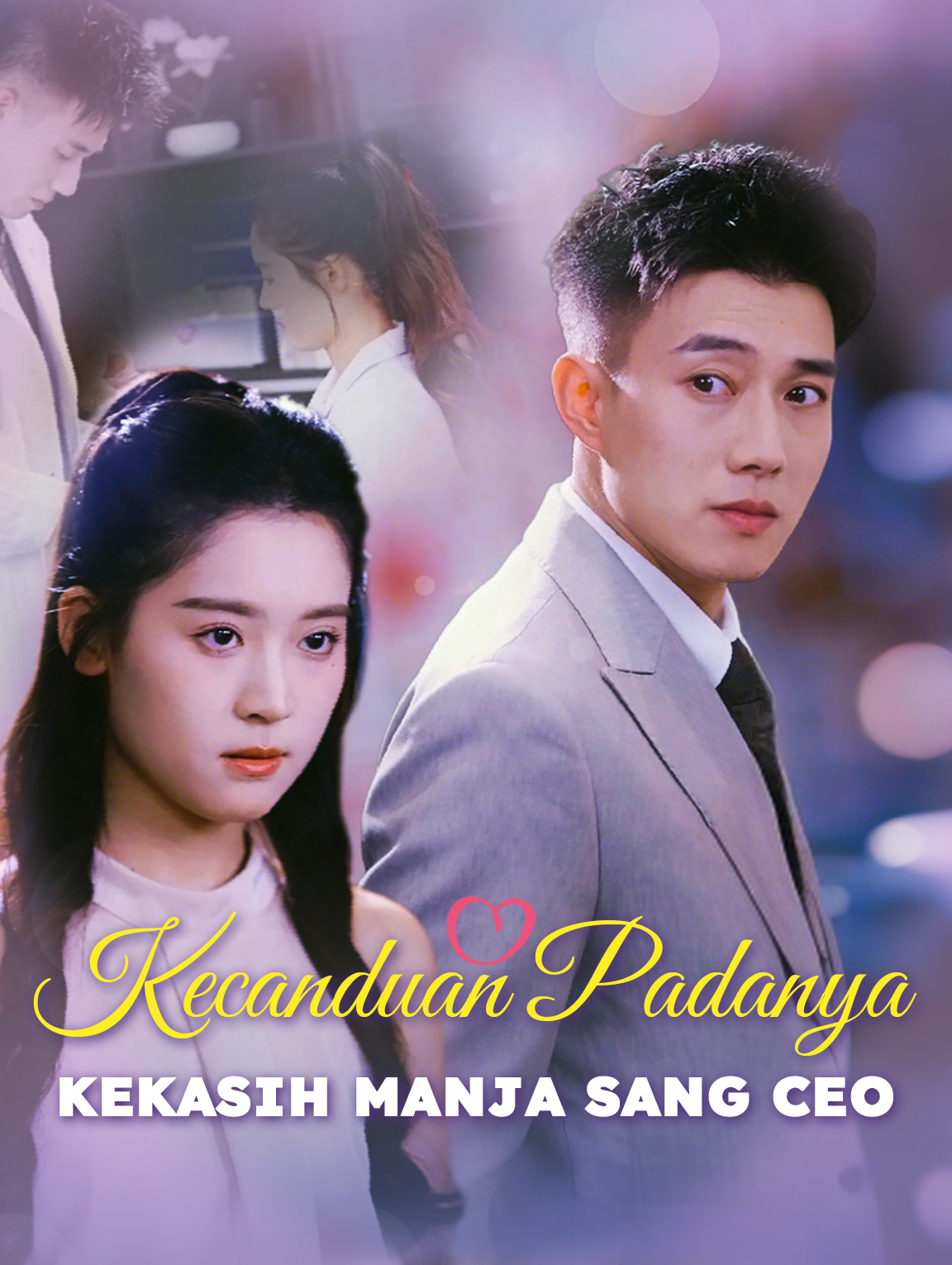 Kecanduan Padanya: Kekasih Manja Sang CEO