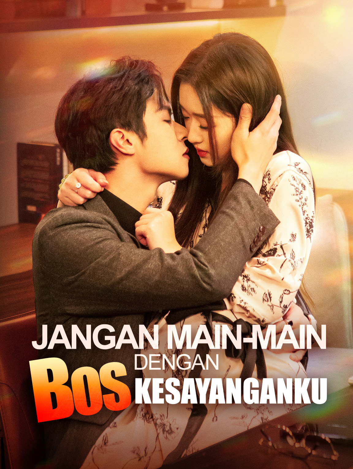 Jangan Main-Main dengan Bos Kesayanganku