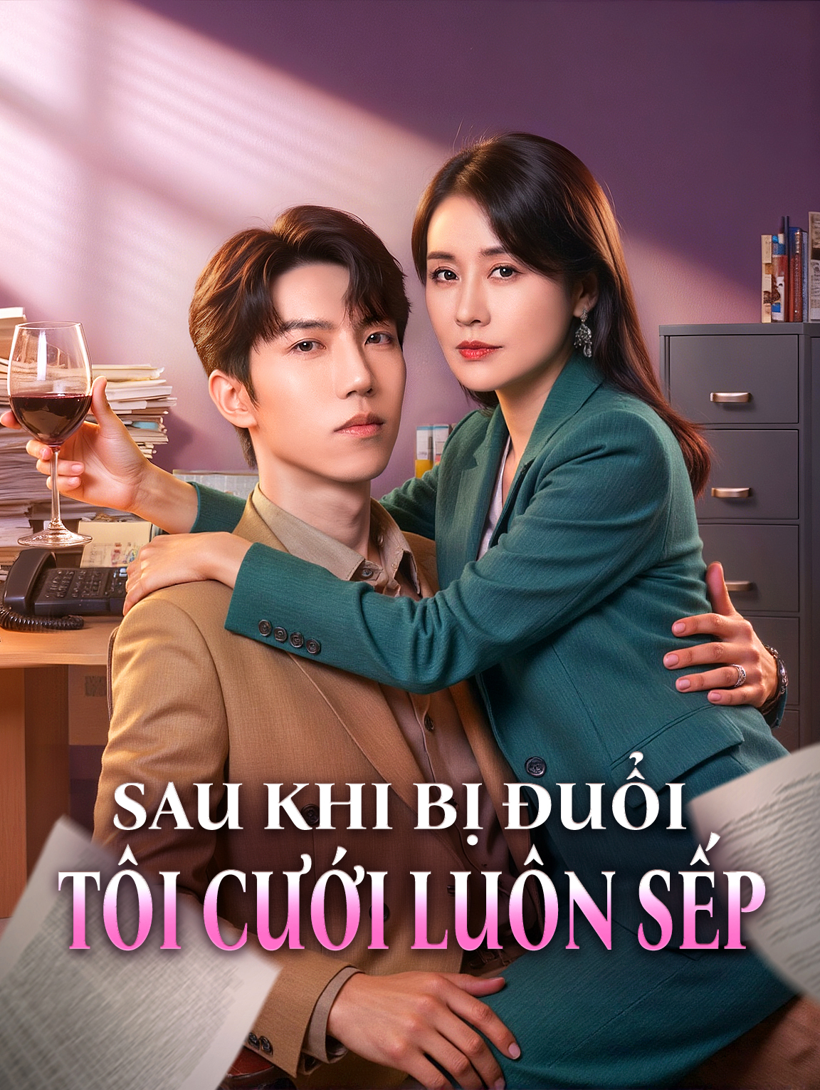 Sau Khi Bị Đuổi Tôi Cưới Luôn Sếp