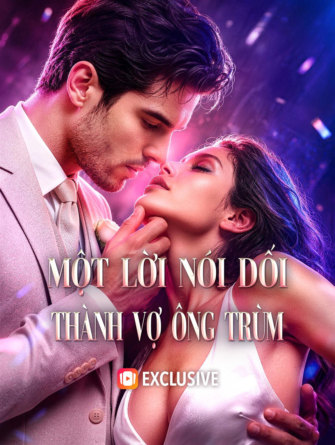 Một Lời Nói Dối, Thành Vợ Ông Trùm