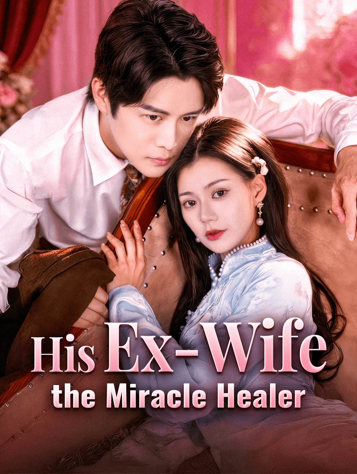 His Ex-Wife, the Miracle Healer