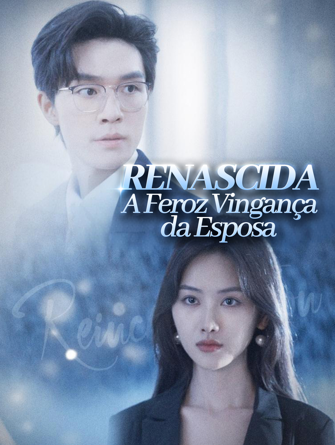 Renascida: A Feroz Vingança da Esposa.