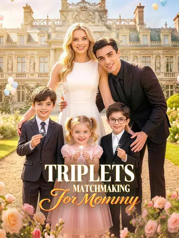 Triplets: Matchmaking for Mommy
