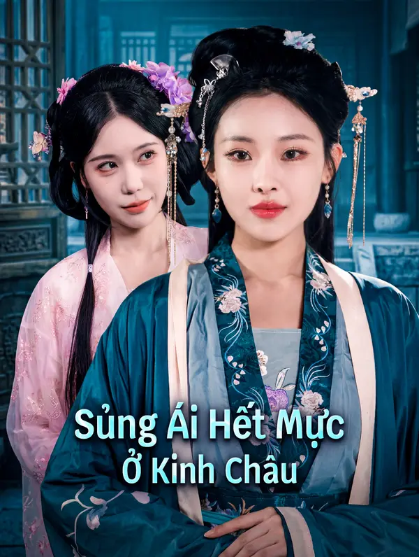 Sủng Ái Hết Mực Ở Kinh Châu