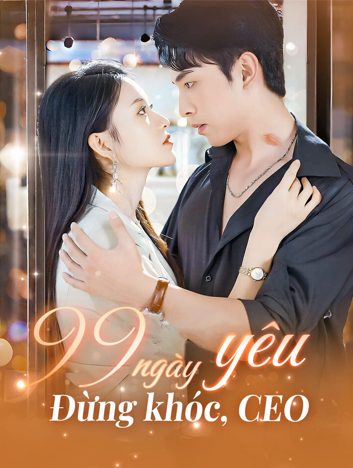 99 ngày yêu: Đừng khóc, CEO