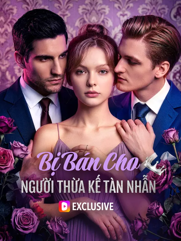 Bị Bán Cho Người Thừa Kế Tàn Nhẫn