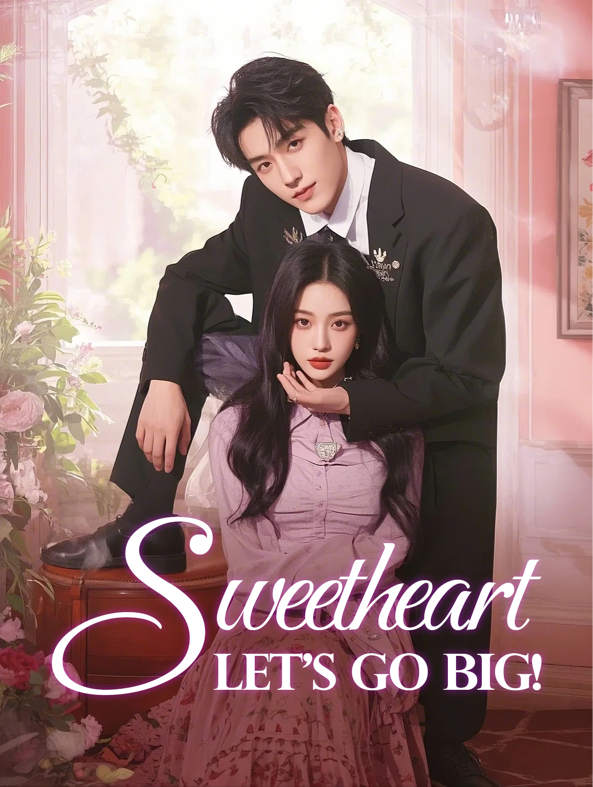 Sweetheart, Let's Go Big!