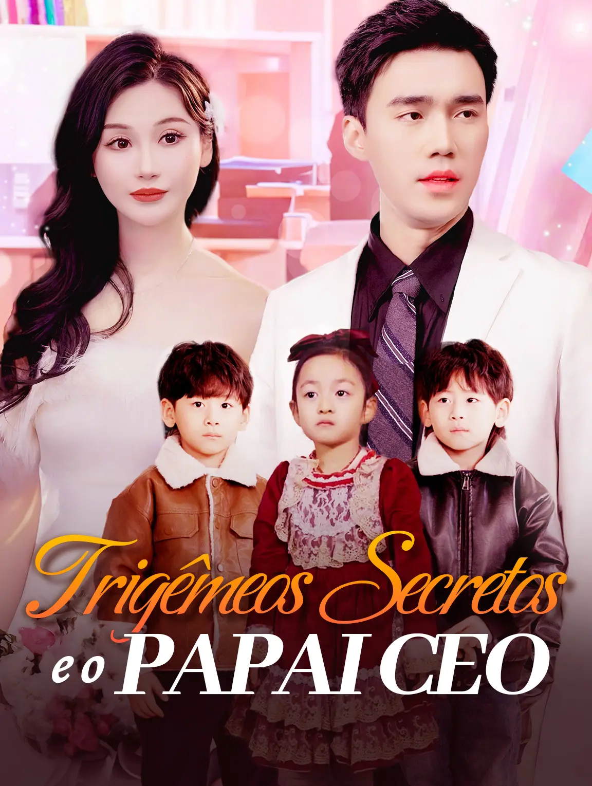 Trigêmeos Secretos e o Papai CEO