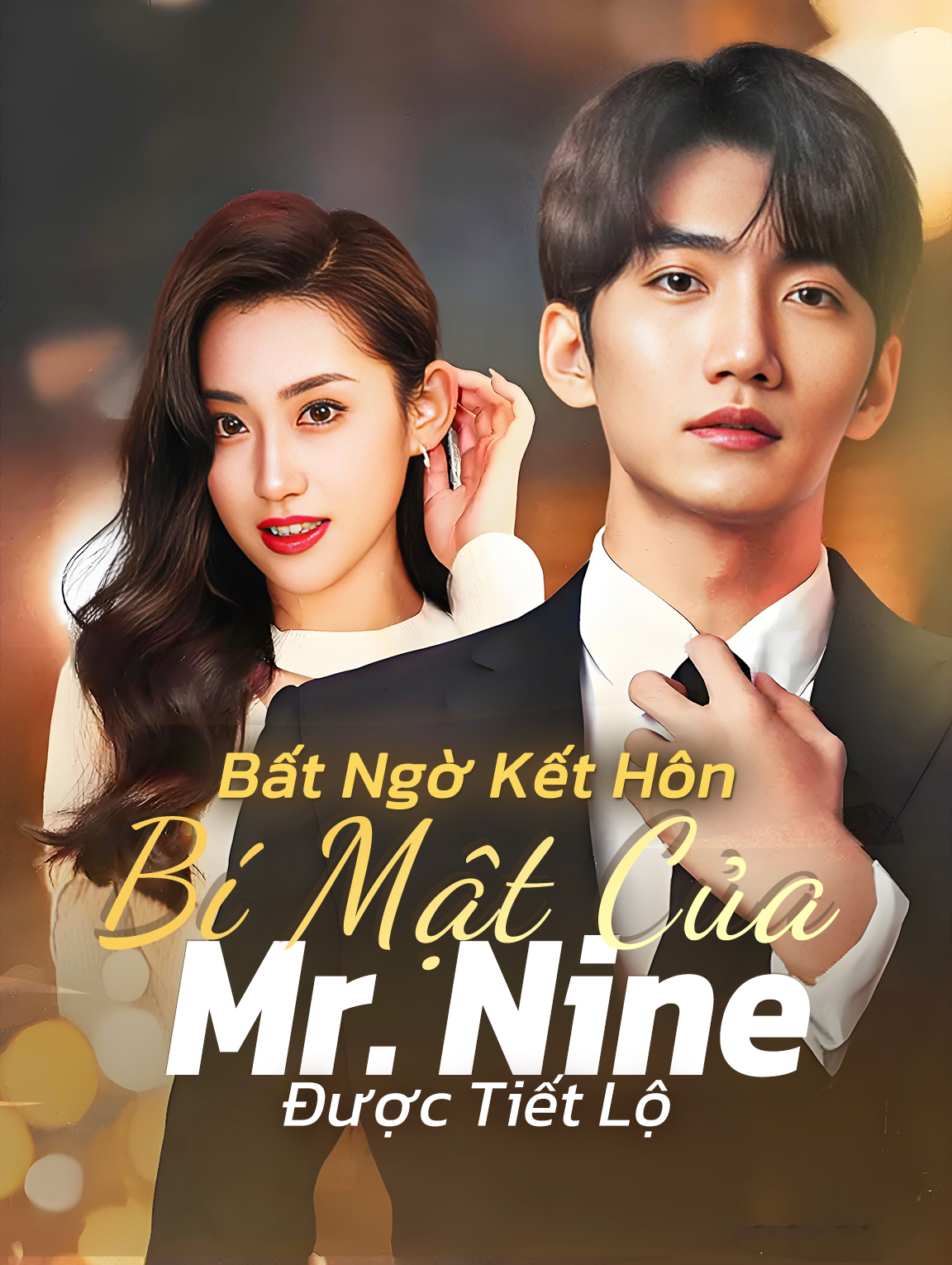 Bất Ngờ Kết Hôn, Bí Mật Của Mr. Nine Được Tiết Lộ