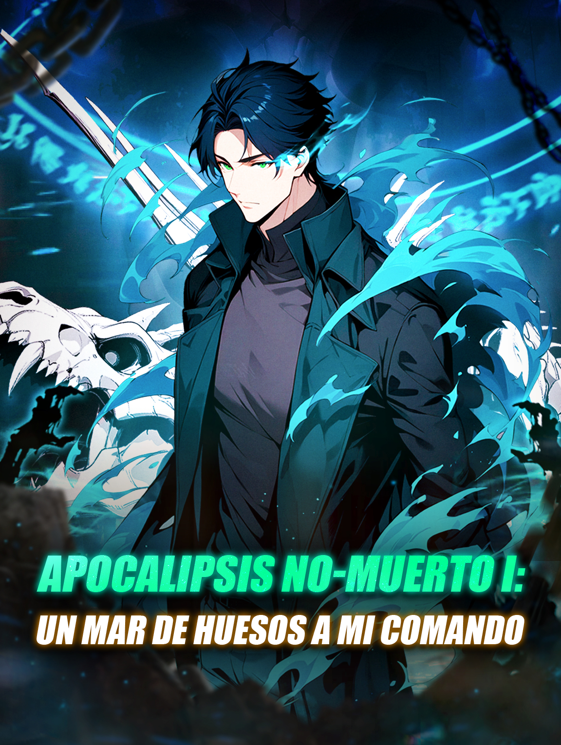 Apocalipsis No-Muerto I: Un Mar de Huesos a Mi Comando