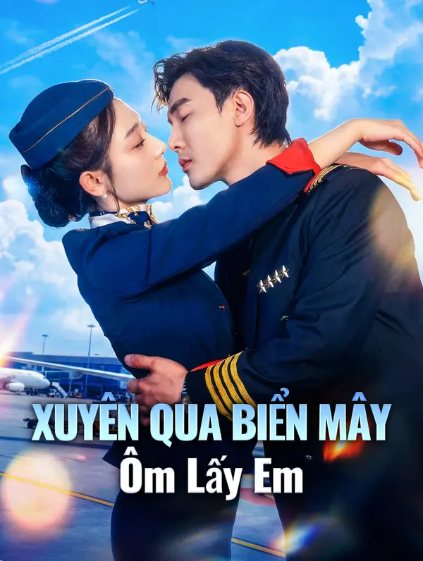 Xuyên Qua Biển Mây Ôm Lấy Em