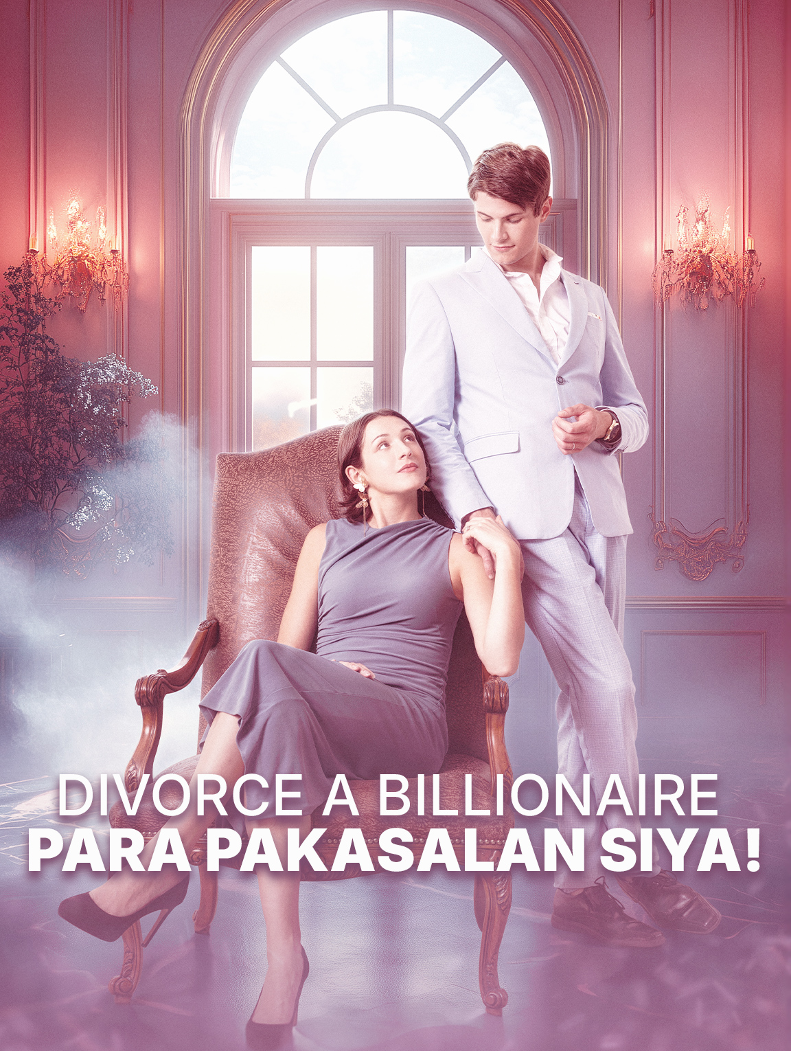 Divorce A Billionaire Para pakasalan Siya!