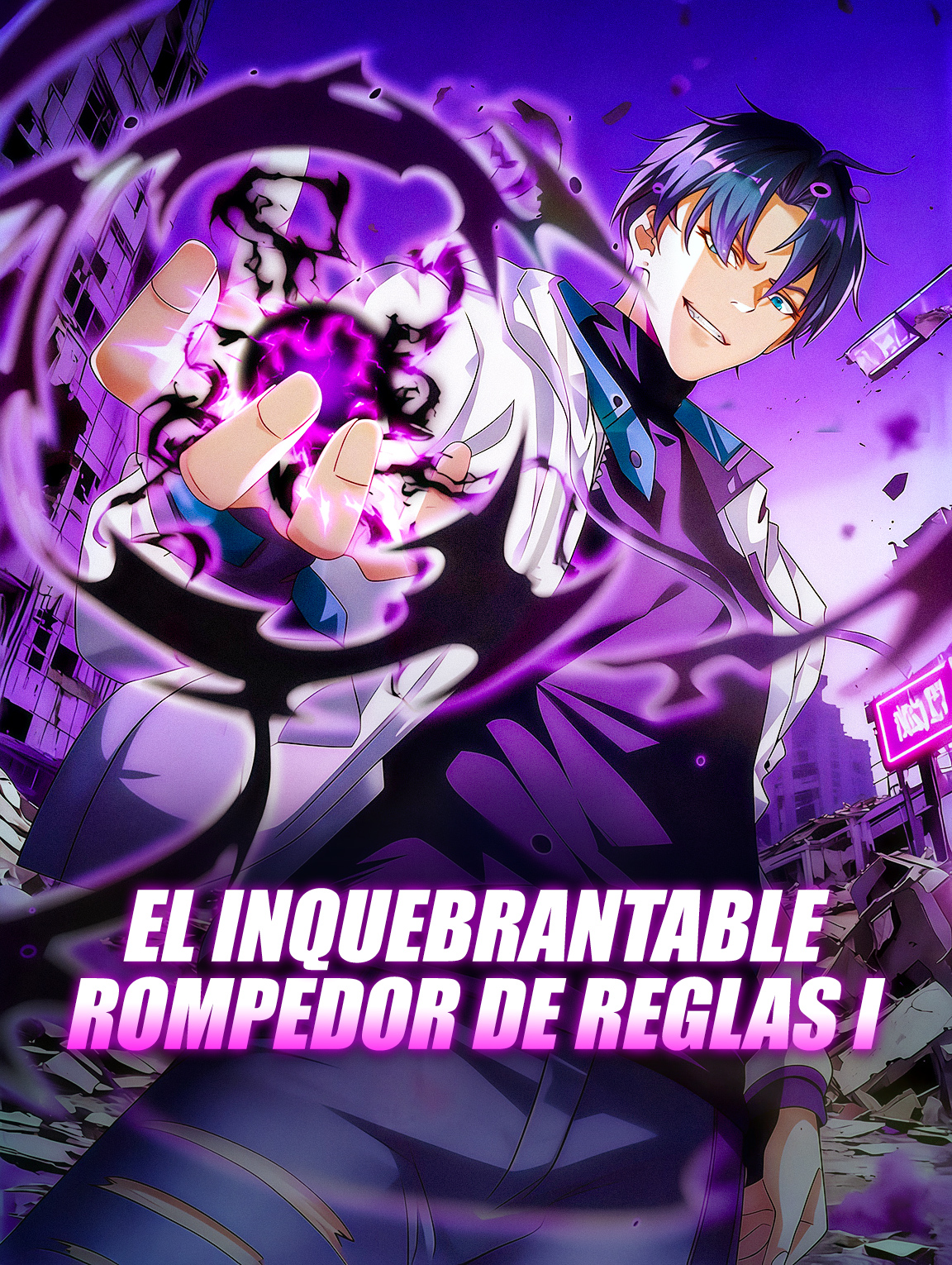 El Inquebrantable Rompedor de Reglas I