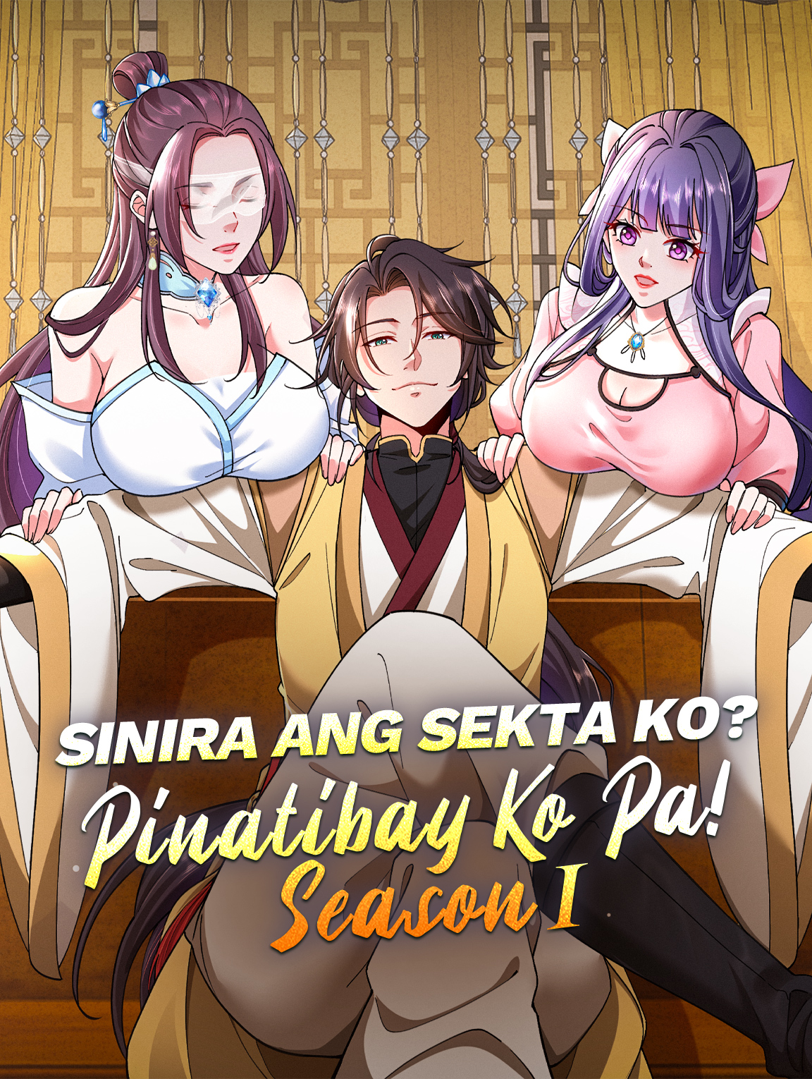 Sinira ang Sekta Ko? Pinatibay Ko Pa! Season 1
