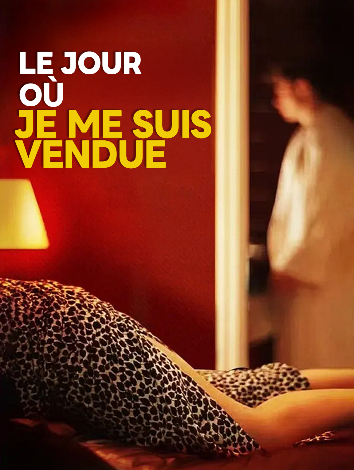 Le jour où je me suis vendue