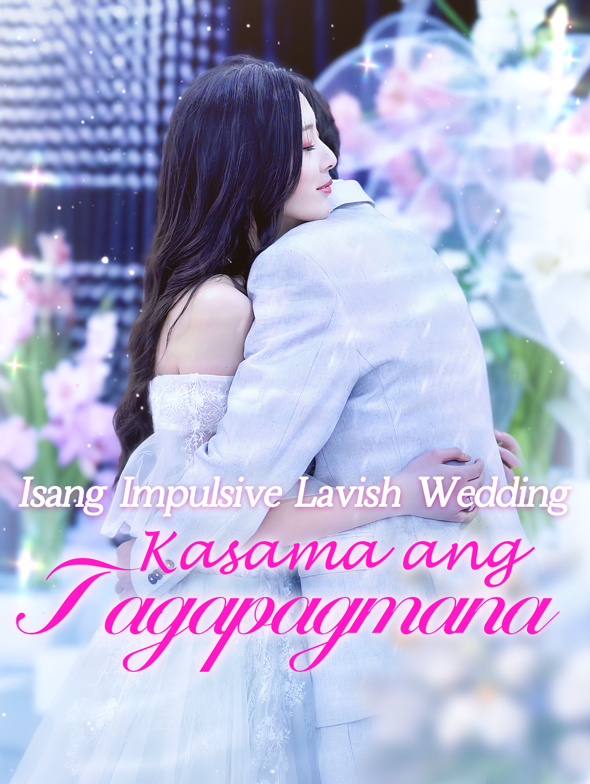 Isang Impulsive Lavish Wedding Kasama ang Tagapagmana