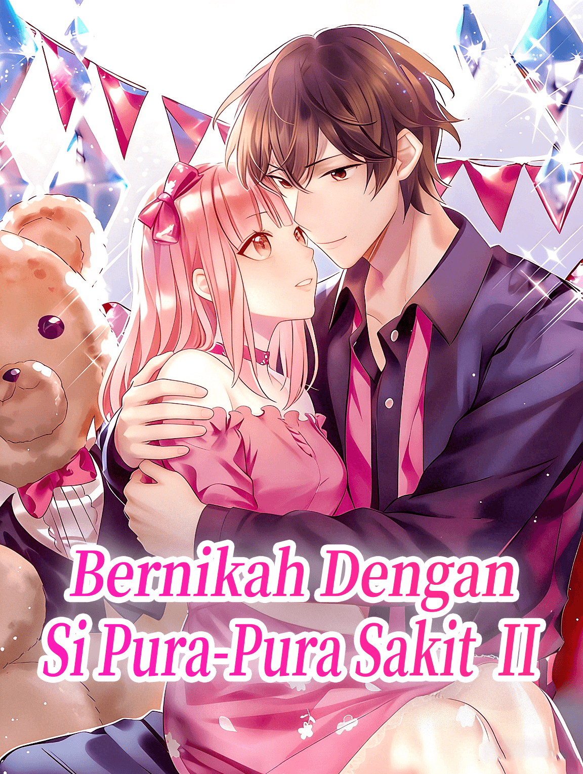 Bernikah Dengan Si Pura-Pura Sakit II