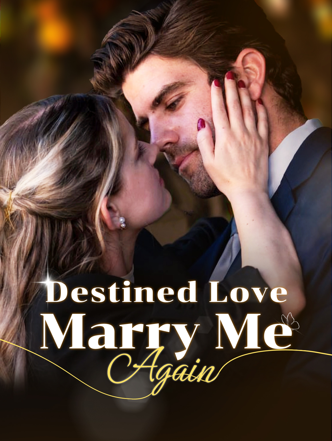Destined Love: Marry Me Again