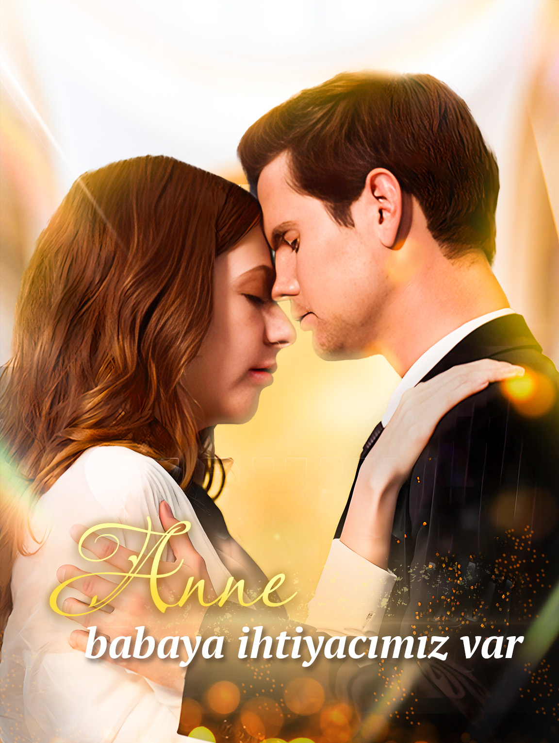 Anne, babaya ihtiyacımız var