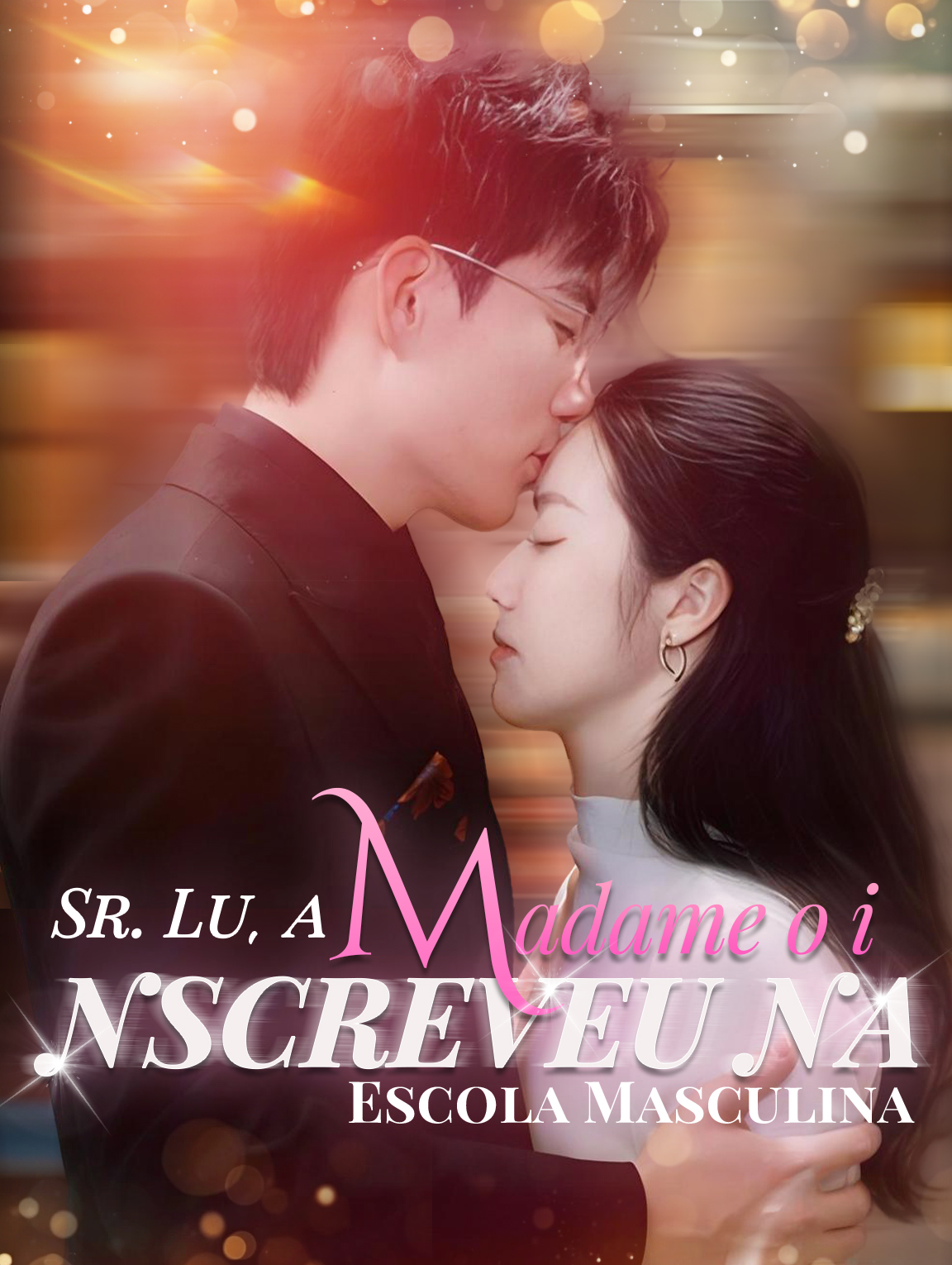 Sr. Lu, a  Madame o i nscreveu na  Escola Masculina