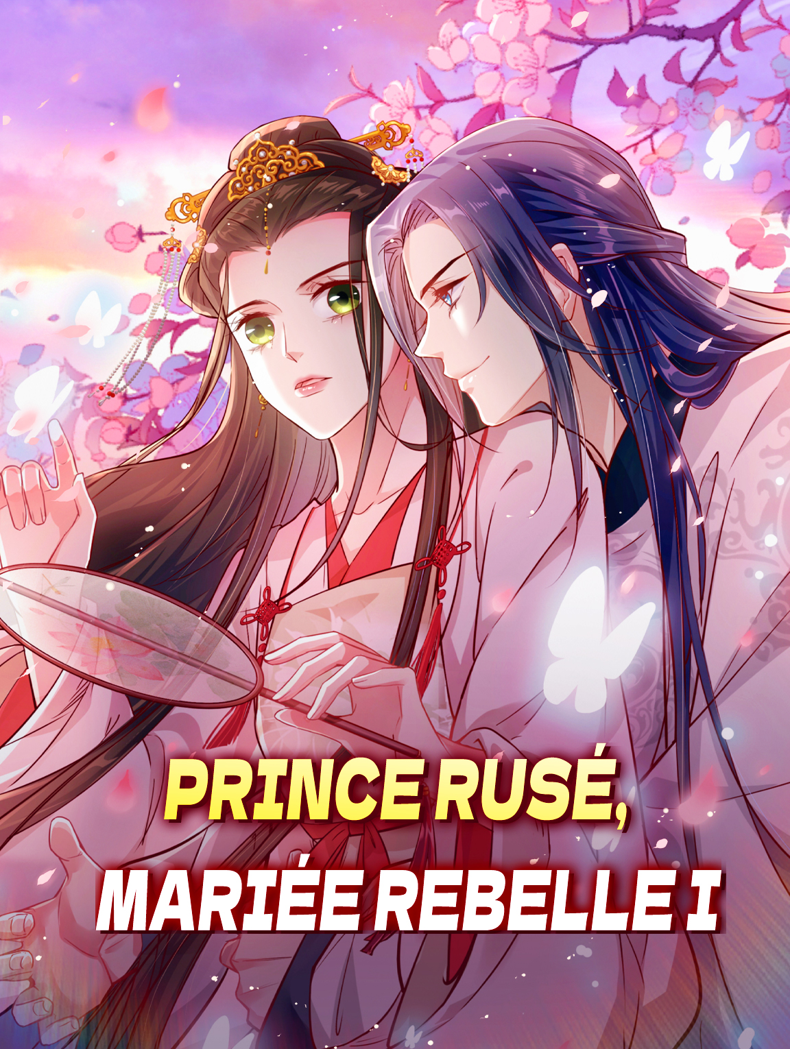 Prince rusé, mariée rebelle I