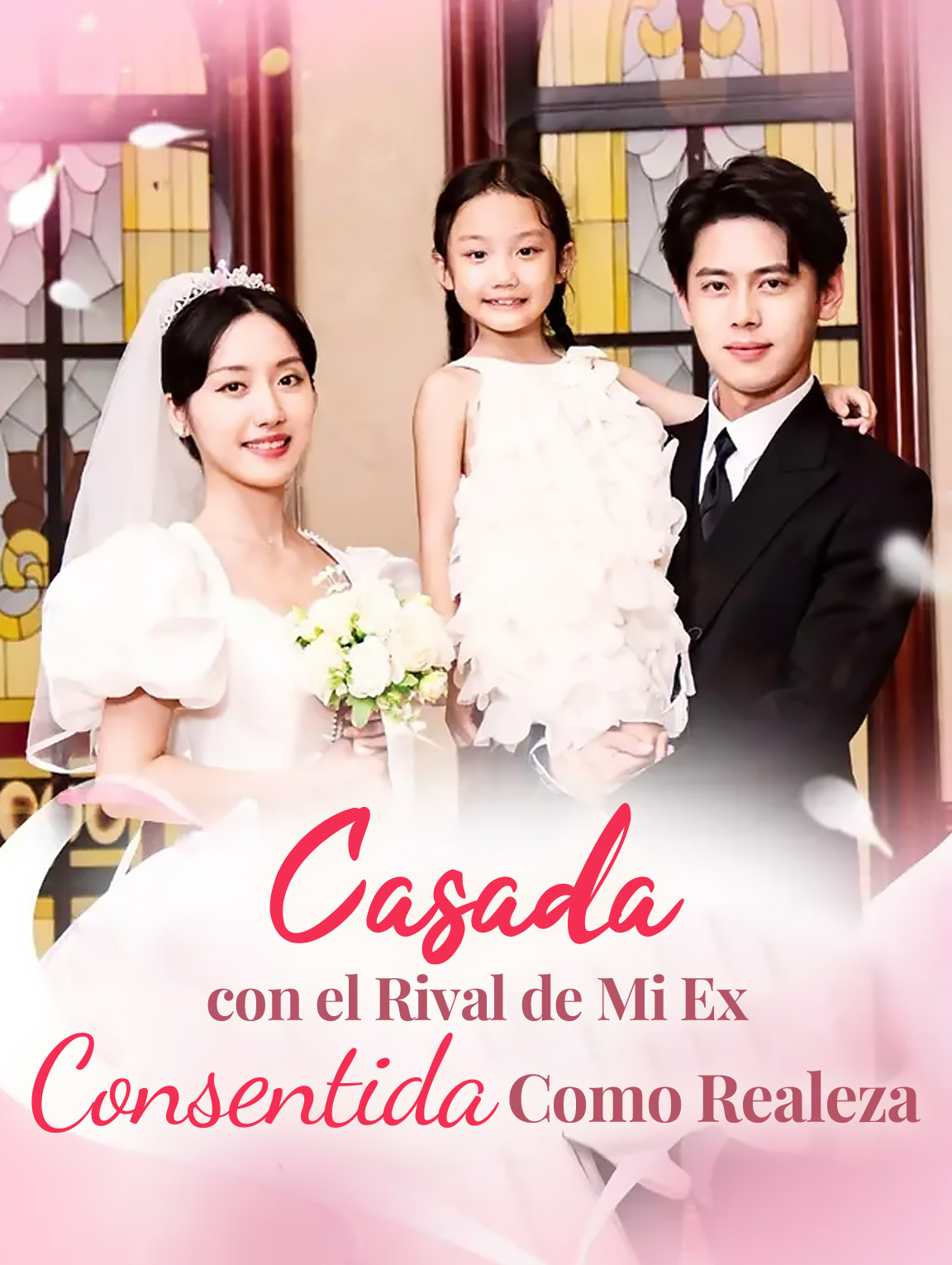 Casada con el Rival de Mi Ex, Consentida Como Realeza