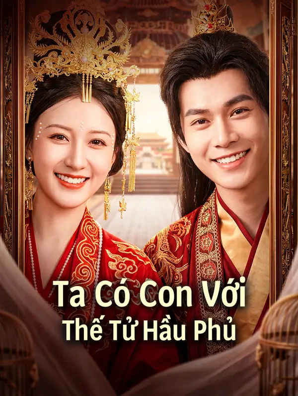 Ta Có Con Với Thế Tử Hầu Phủ