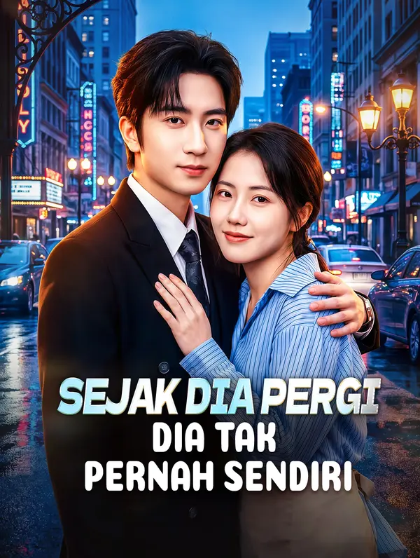 Sejak Dia Pergi, Dia Tak Pernah Sendiri