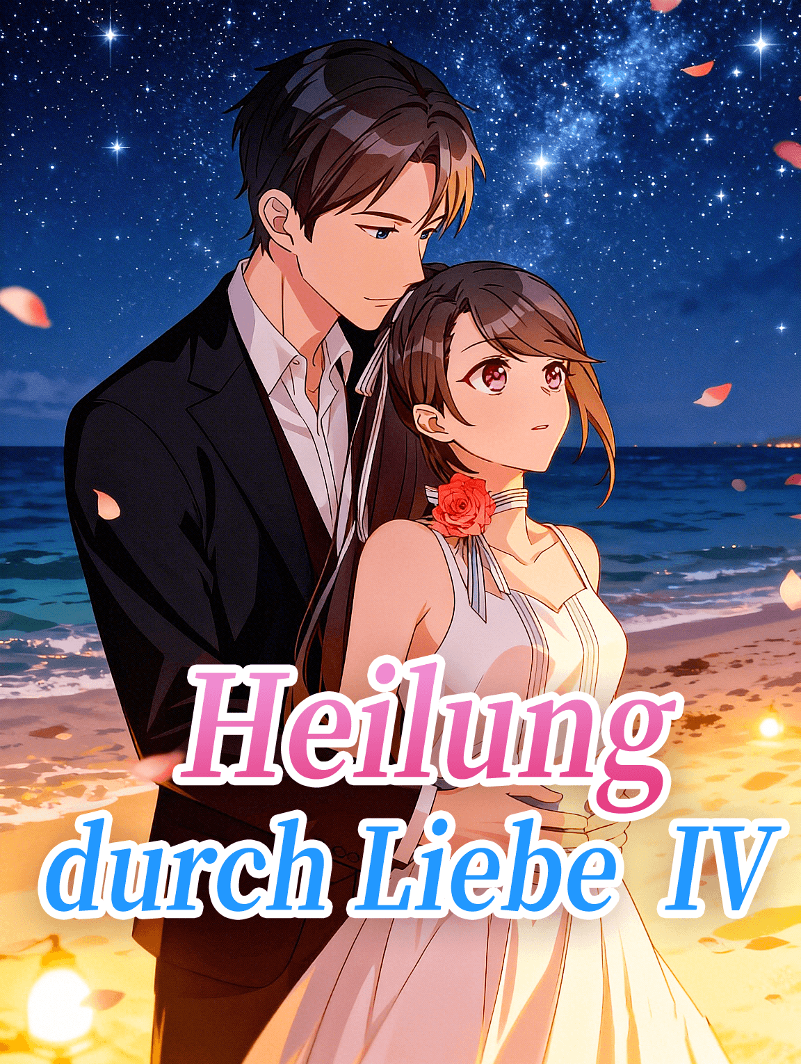 Heilung durch Liebe Ⅳ