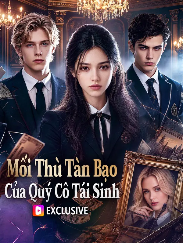 Mối Thù Tàn Bạo Của Quý Cô Tái Sinh