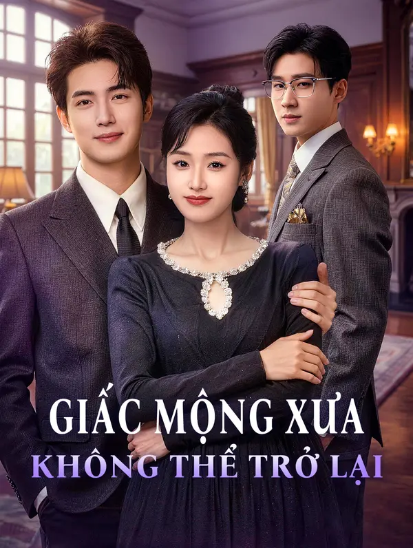 Giấc Mộng Xưa Không Thể Trở Lại