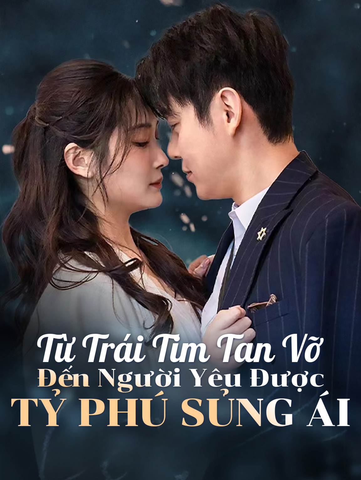 Từ Trái Tim Tan Vỡ Đến Người Yêu Được Tỷ Phú Sủng Ái