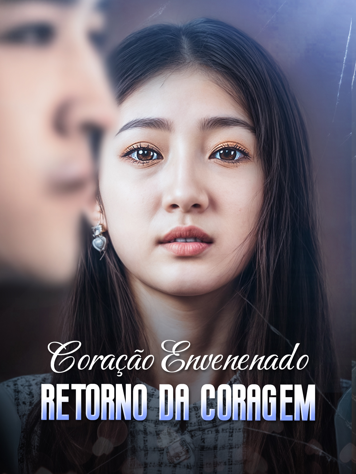 Coração EnvenenadoRetorno da Coragem