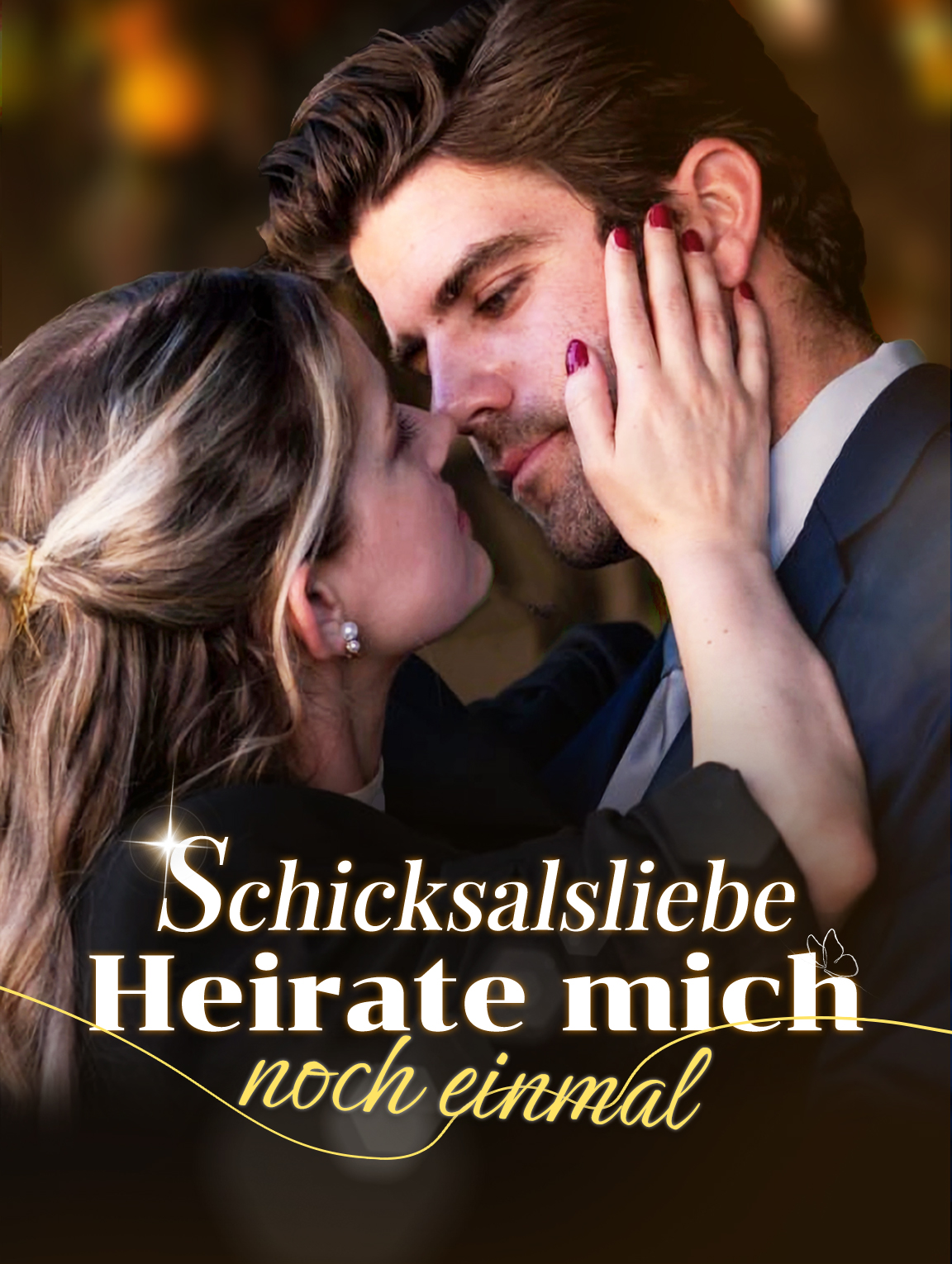 Schicksalsliebe: Heirate mich noch einmal