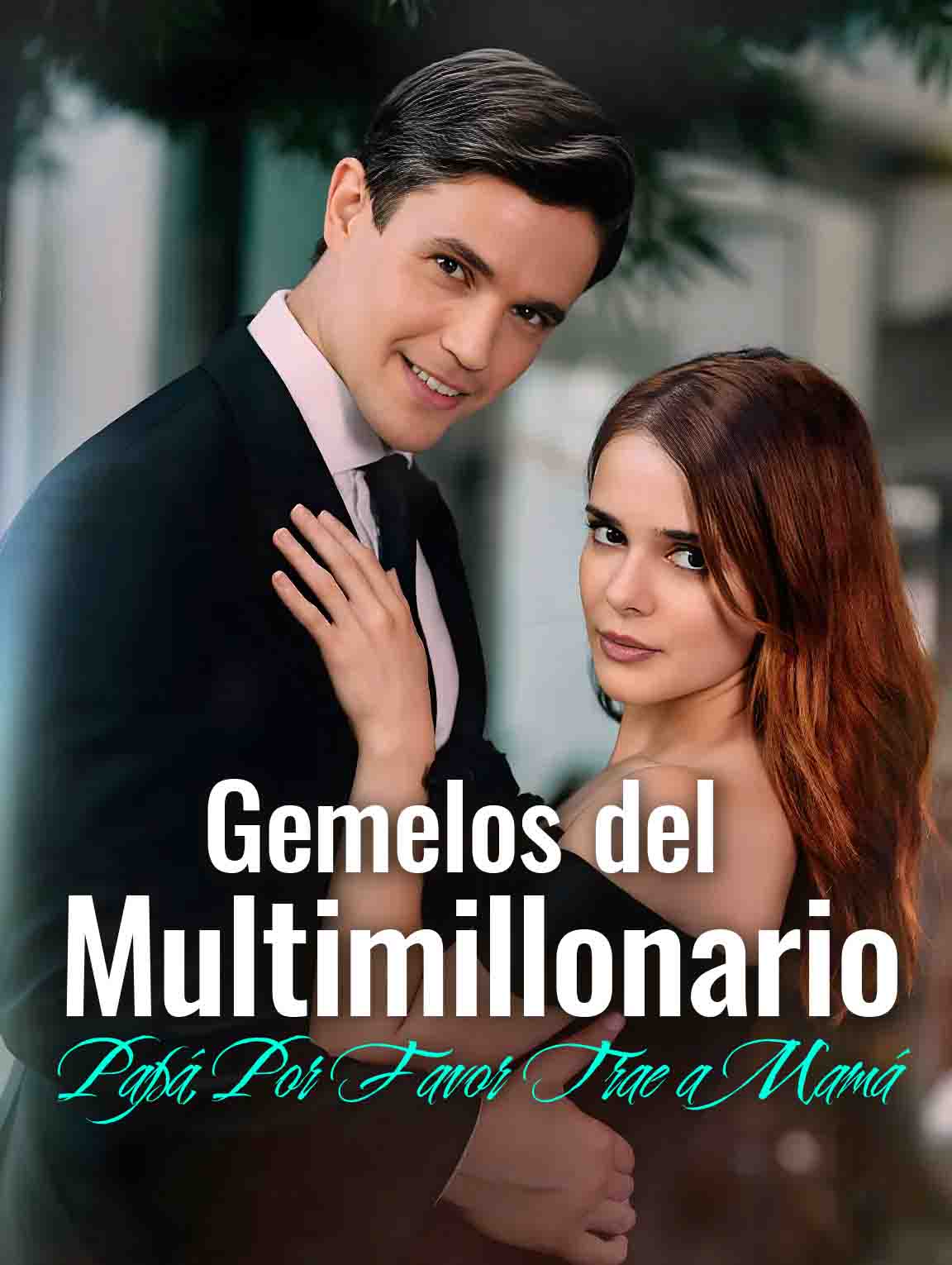 Gemelos del Multimillonario: Papá, Por Favor Trae a Mamá