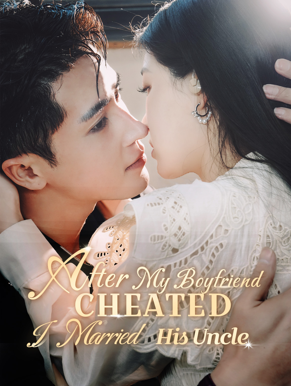 After My Boyfriend Cheated, I Married His Uncle