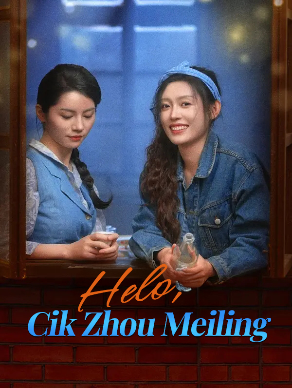 Helo, Cik Zhou Meiling