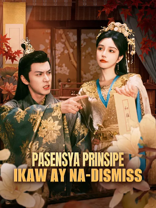 Pasensya Prinsipe, Ikaw ay Na-dismiss