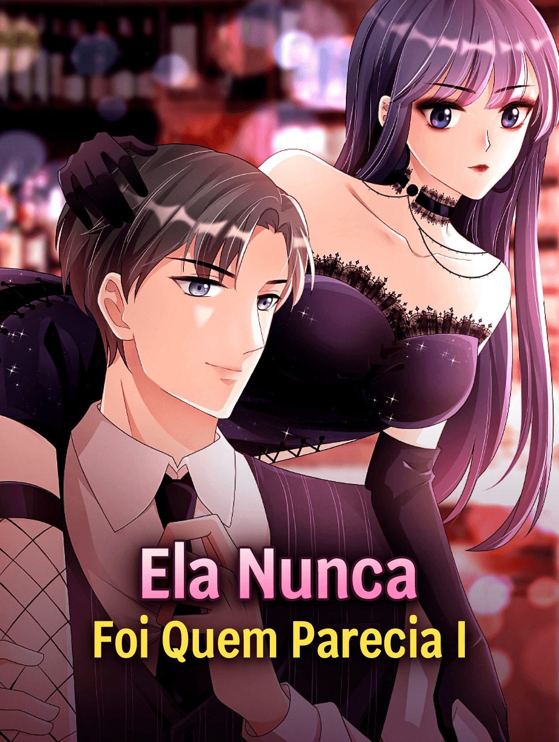 Ela Nunca Foi Quem Parecia I