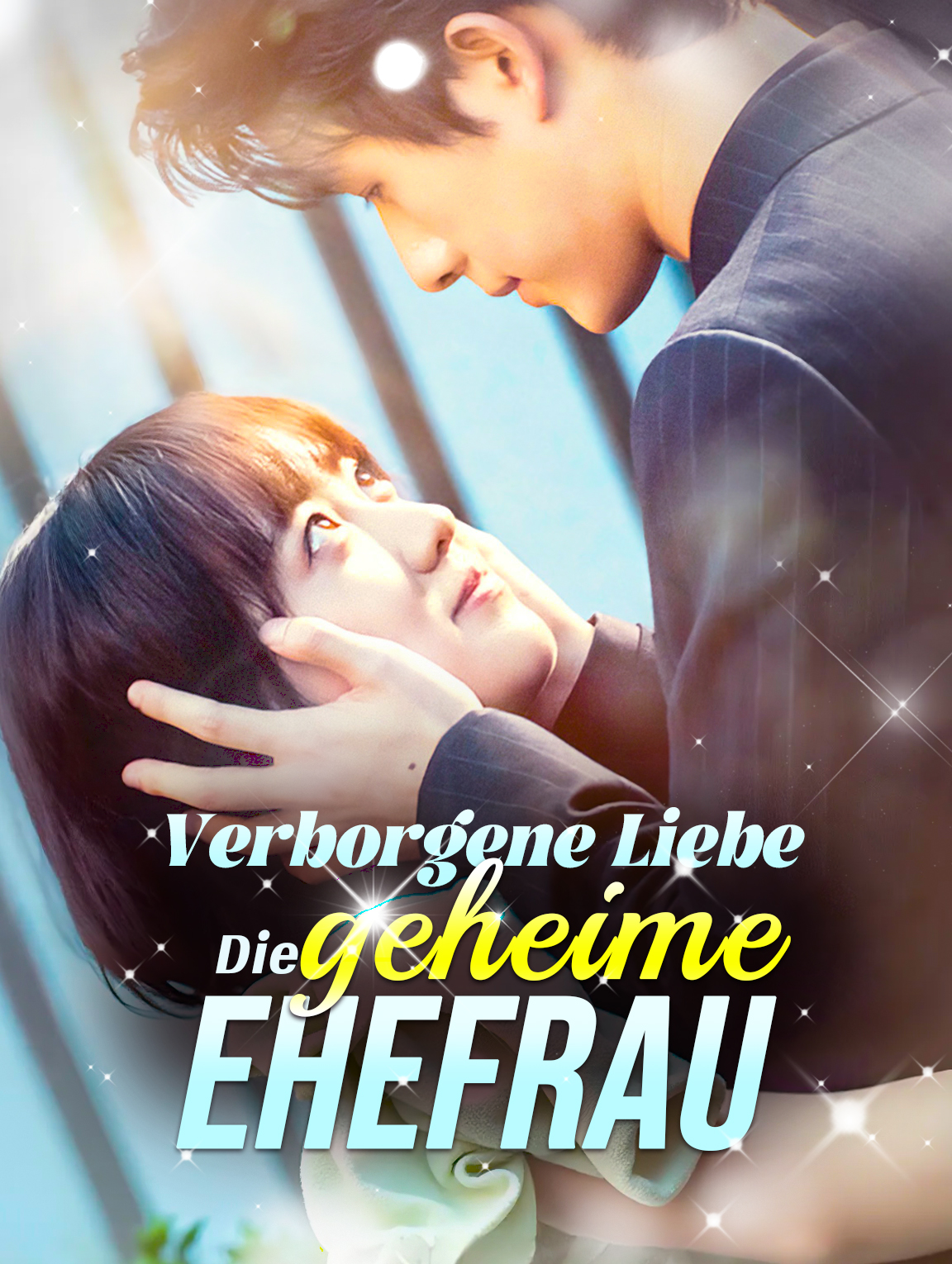 Verborgene Liebe: Die geheime Ehefrau