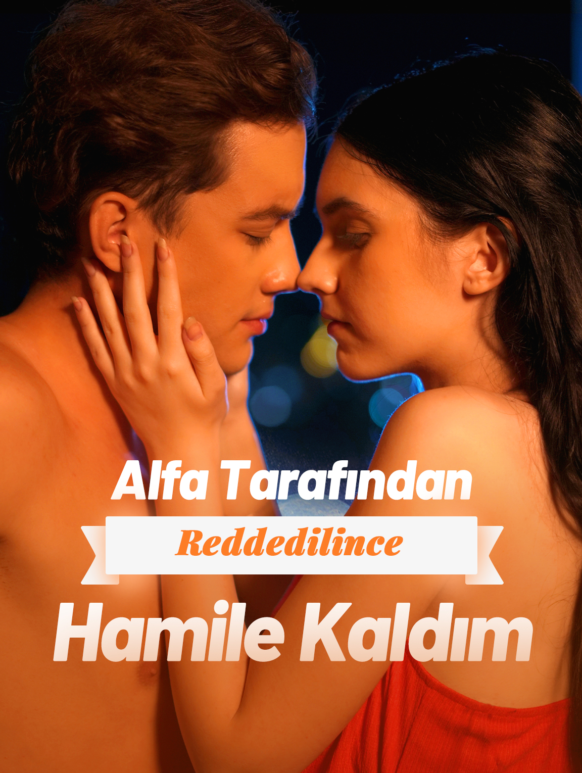 Alfa Tarafından Reddedilince Hamile Kaldım