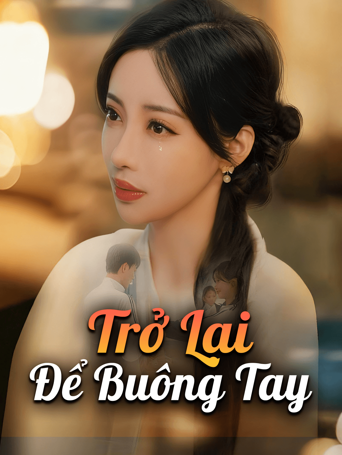 Trở Lại Để Buông Tay